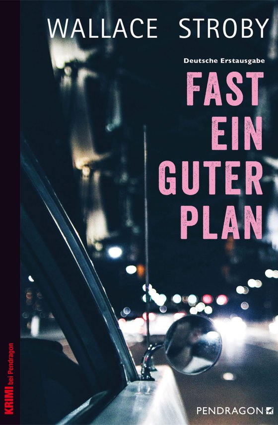 Buchcover zu Fast ein guter Plan von Wallace Stroby