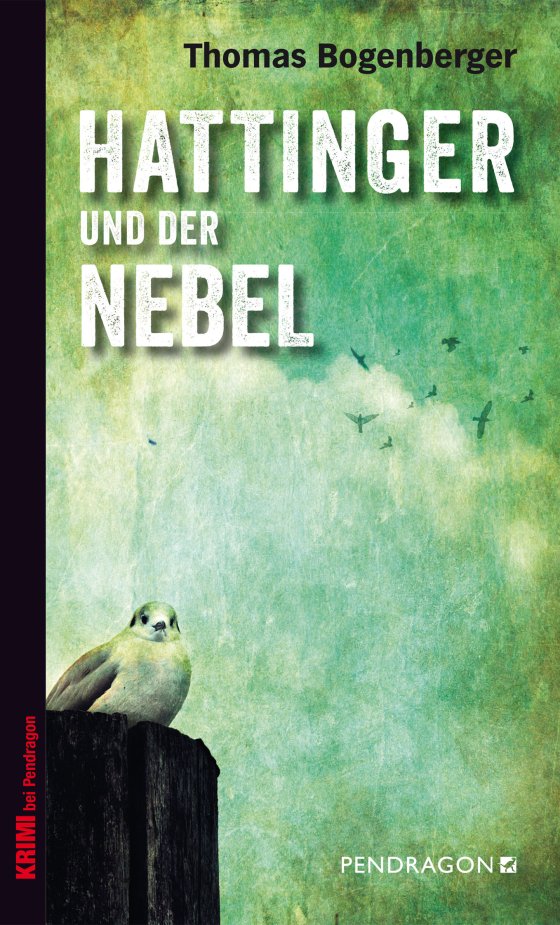 Buchcover: Hattinger und der Nebel von Thomas Bogenberger