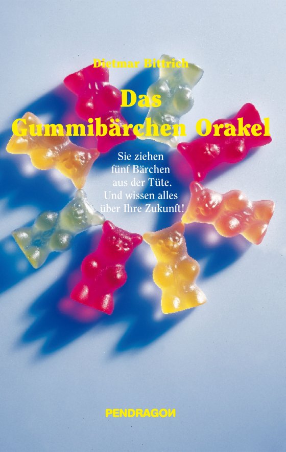 Buchcover: Das Gummibärchen Orakel von Dietmar Bittrich